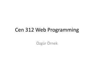 Cen 312 Web Programming