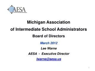 Michigan Association of Intermediate School Administrators Board of Directors March 2012