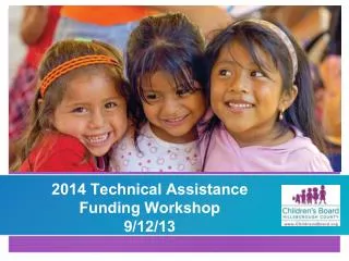 2014 Technical Assistance Funding Workshop 9/12/13