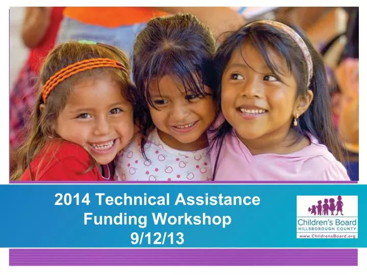 2014 technical assistance funding workshop 9 12 13