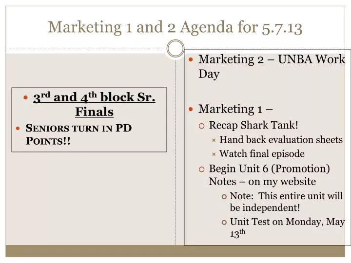 marketing 1 and 2 agenda for 5 7 13