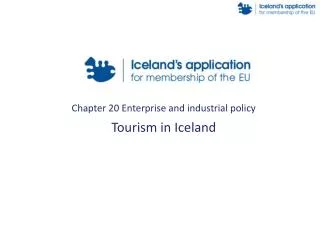 Chapter 20 Enterprise and industrial policy Tourism in Iceland