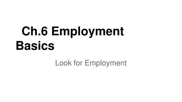 ch 6 employment basics