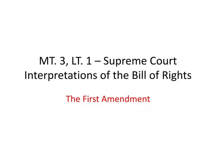 mt 3 lt 1 supreme court interpretations of the bill of rights