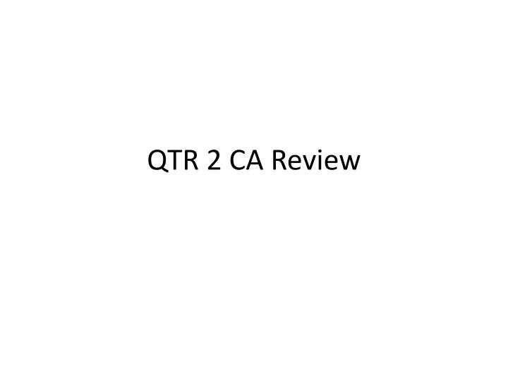 qtr 2 ca review