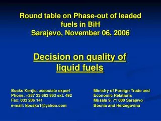 Round table on Phase-out of leaded fuels in BiH Sarajevo, November 06, 2006