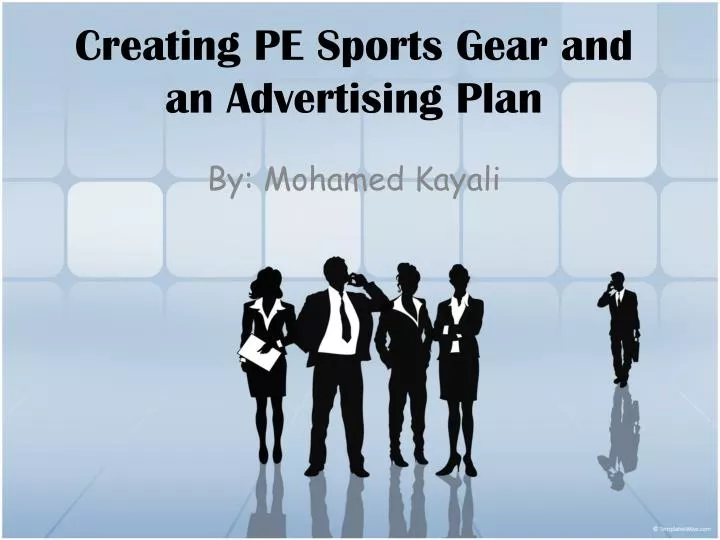 creating pe sports gear and an advertising plan