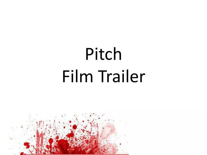 pitch film trailer