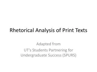 Rhetorical Analysis of Print Texts