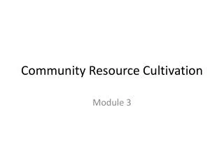 Community Resource Cultivation