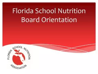 Florida School Nutrition Board Orientation