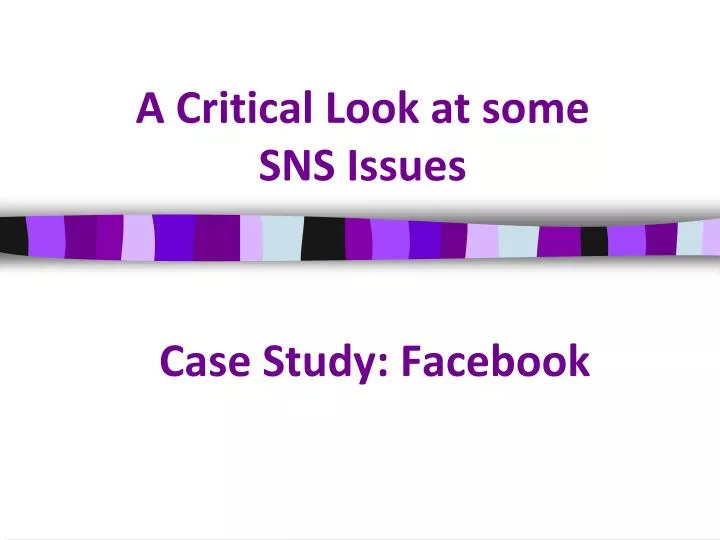 a critical look at some sns issues