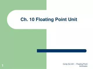Ch. 10 Floating Point Unit