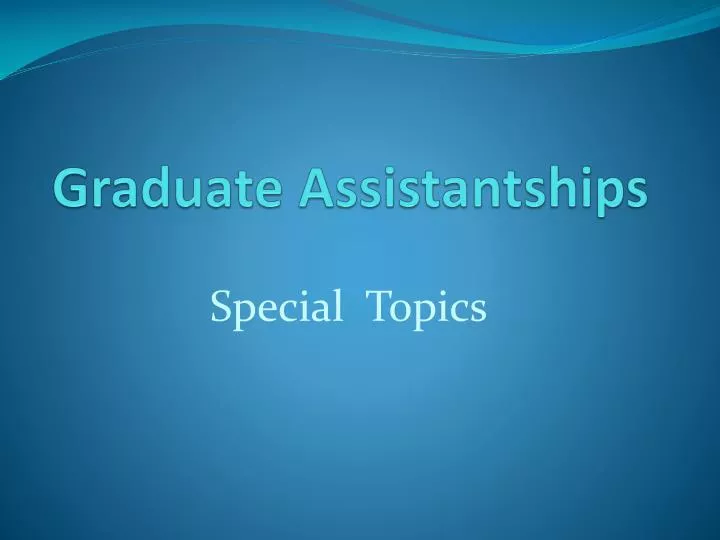 graduate assistantships