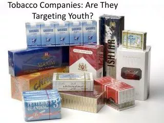 Tobacco Companies: Are They Targeting Youth?