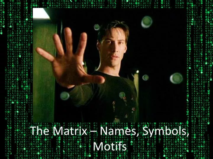 the matrix names symbols motifs