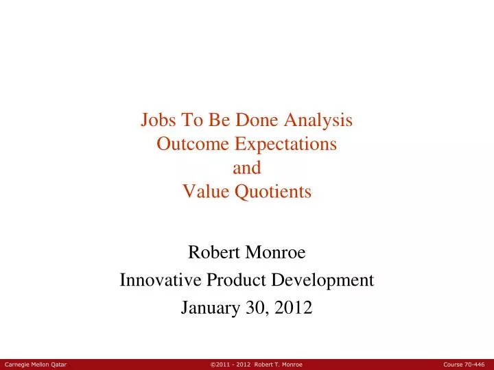 jobs to be done analysis outcome expectations and value quotients