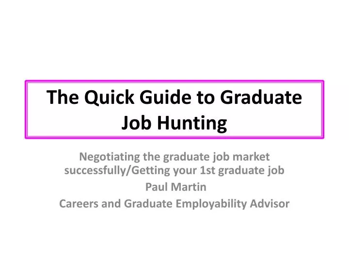 the quick guide to graduate job hunting