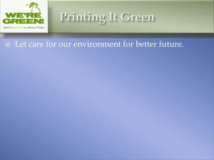 printing it green