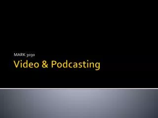 Video &amp; Podcasting