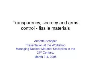 Transparency, secrecy and arms control - fissile materials