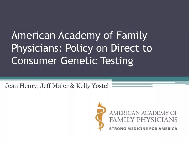 american academy of family physicians policy on direct to consumer genetic testing