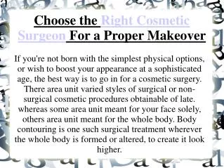 Choose the Right Cosmetic Surgeon For a Proper Makeover
