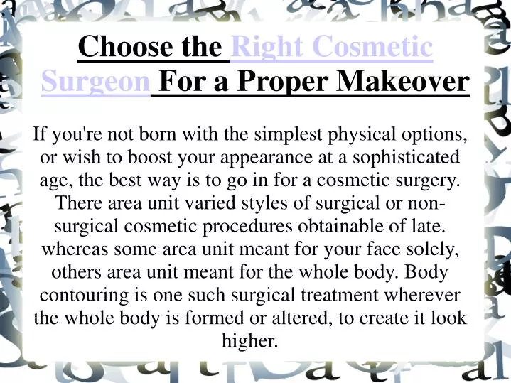 choose the right cosmetic surgeon for a proper makeover