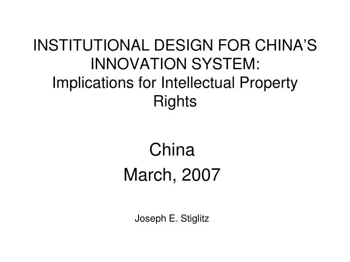 institutional design for china s innovation system implications for intellectual property rights