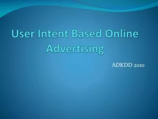 User Intent Based Online Advertising