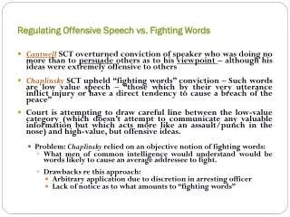 Regulating Offensive Speech vs. Fighting Words