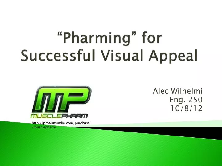 pharming for successful visual appeal