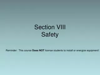 Section VIII Safety