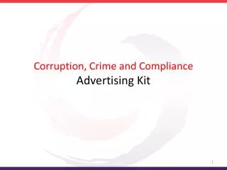 Corruption, Crime and Compliance Advertising Kit