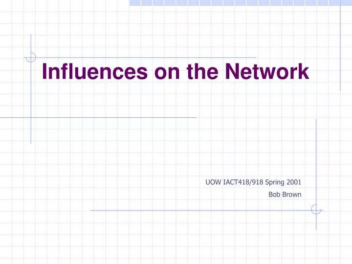 influences on the network