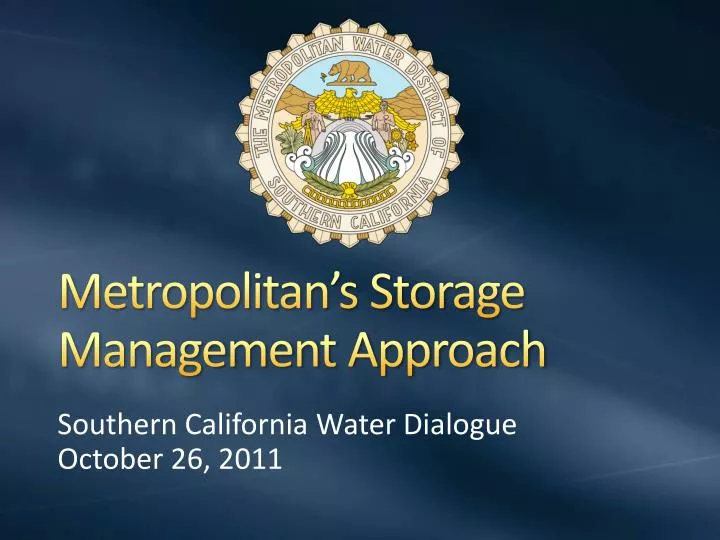 metropolitan s storage management approach