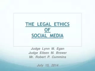 THE LEGAL ETHICS OF SOCIAL MEDIA