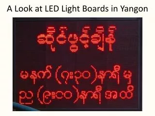 A Look at LED Light Boards in Yangon