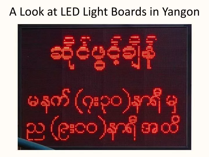 a look at led light boards in yangon