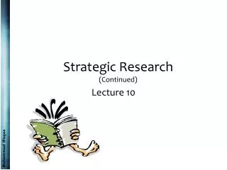 Strategic Research (Continued)