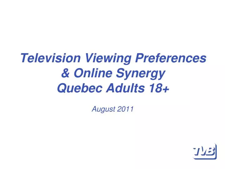 television viewing preferences online synergy quebec adults 18 august 2011