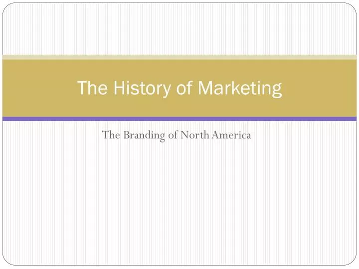 the history of marketing