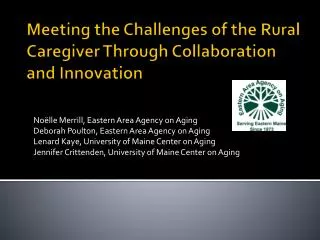 Meeting the Challenges of the Rural Caregiver Through Collaboration and Innovation