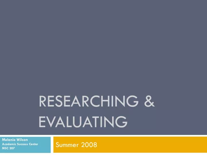 researching evaluating