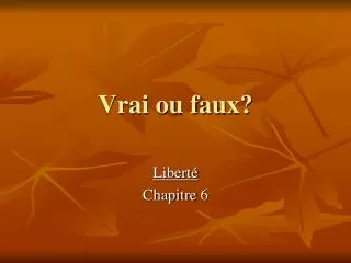 vrai ou faux