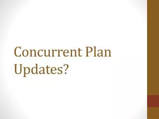 Concurrent Plan Updates?