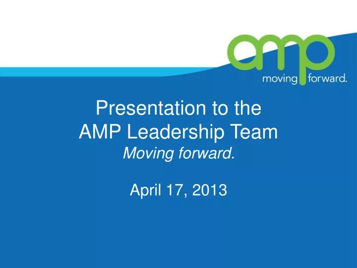 presentation to the amp leadership team moving forward