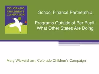 School Finance Partnership Programs Outside of Per Pupil: What Other States Are Doing