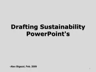 Drafting Sustainability PowerPoint's