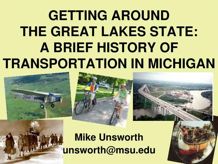getting around the great lakes state a brief history of transportation in michigan